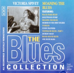 The Blues Collection: Victoria Spivey, Moaning the Blues