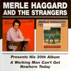 Presents His 30th Album / A Working Man Can't Get Nowhere Today