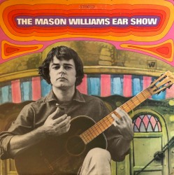 The Mason Williams Ear Show