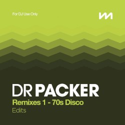 Dr Packer Remixes 1: 70s Disco-Edits
