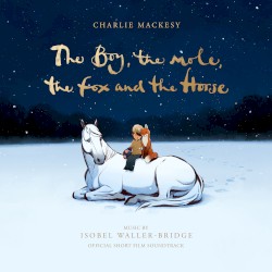 The Boy, the Mole, the Fox and the Horse: Official Short Film Soundtrack