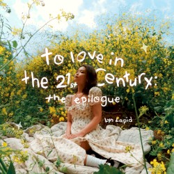 to love in the 21st century: the epilogue