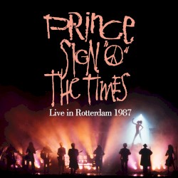 Sign O' the Times (live in Rotterdam 1987)