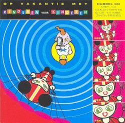 Op vakantie met Kinderen voor Kinderen