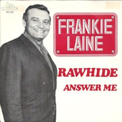 Rawhide / Answer Me