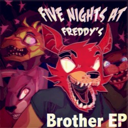 Five Nights At Freddy's: Brother EP