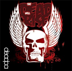 The Dead Will Rise