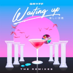 Waiting Up (The Remixes)