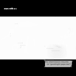 The Intermission Mourns (Or "Goodnight Papa Nez")