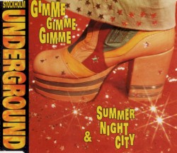 Gimme Gimme Gimme / Summernight City