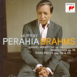 Handel Variations, op. 24 / Rhapsodies, op. 79 / Piano Pieces, opp. 118 & 119