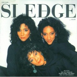 And Now ... Sister Sledge ... Again