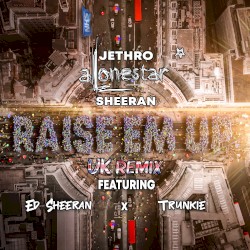 Raise ’Em Up (remix)