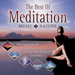 Best of Meditation With Music & Nature