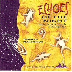 Echoes of the Night: Native American Legends of the Night Sky