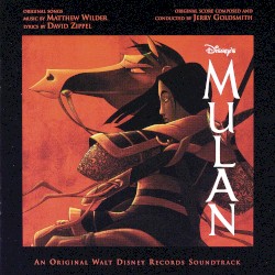 Mulan: An Original Walt Disney Records Soundtrack