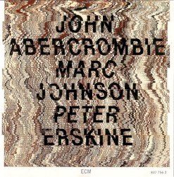 John Abercrombie, Marc Johnson & Peter Erskine