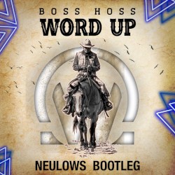 Word Up (Neulows Bootleg)
