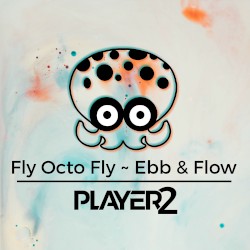 Fly Octo Fly ~ Ebb & Flow (From "Splatoon 2")