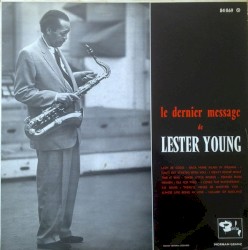Le Dernier Message de Lester Young