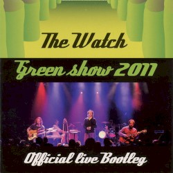 Green Show 2011: Official Live Bootleg