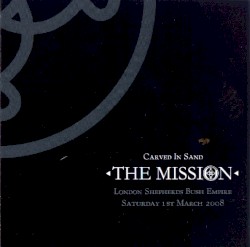 Carved in Sand: London Shepherds Bush Empire, Saturday 1st March 2008