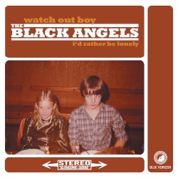 Watch Out Boy / I’d Rather Be Lonely