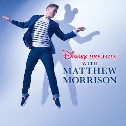 Disney Dreamin’ with Matthew Morrison