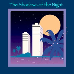 The Shadows of the Night