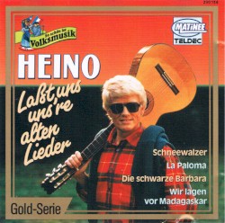 Laßt uns unsre alten Lieder