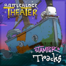BattleBlock Theater: Stamper’s Tracks (Original Game Soundtrack)
