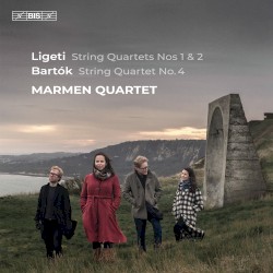 Ligeti: String Quarters nos. 1 & 2 / Bartók: String Quartet no. 4