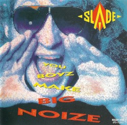 You Boyz Make Big Noize
