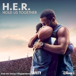 Hold Us Together (from the Disney+ Original Movie “Safety”)