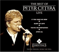 The Best of Peter Cetera: Live