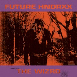 Future Hndrxx Presents: The WIZRD