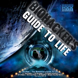 The Biohacker's Guide to Life