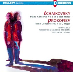 Tchaikovsky: Piano Concerto No. 1 in B flat minor / Prokofiev: Piano Concerto No. 3 in C major