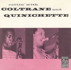 Cattin’ with Coltrane and Quinichette