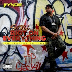 Still Riot on Everything