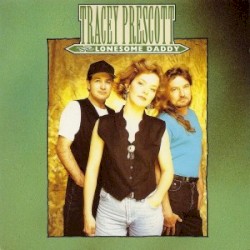 Tracey Prescott & Lonesome Daddy