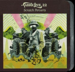 FabricLive 22: Scratch Perverts