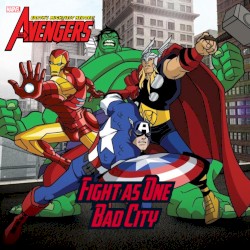 Fight As One (From "The Avengers: Earth's Mightiest Heroes")