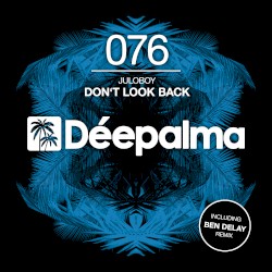 Don’t Look Back (Incl. Ben Delay remix)