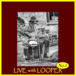 Live With Looper No.1