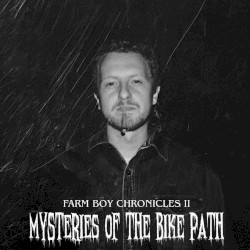 Mysteries of the Bike Path (Farm Boy Chronicles II)
