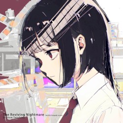 The Reviving Nightmare (fm20th//hangeki rmrmx)