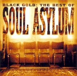 Black Gold: The Best of Soul Asylum