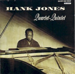 The Hank Jones Quartet-Quintet