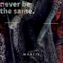 Never Be The Same